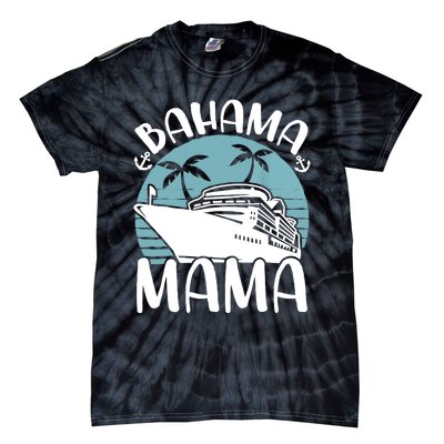 Cruising Vacation Family Trip Bahama Mama Tie-Dye T-Shirt