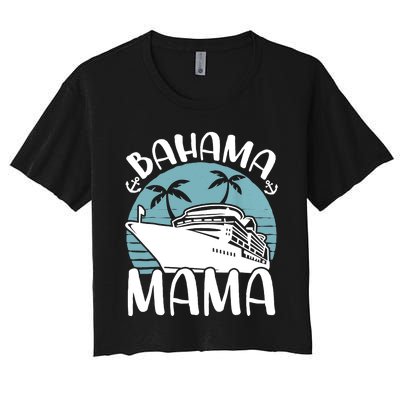 Cruising Vacation Family Trip Bahama Mama Women's Crop Top Tee