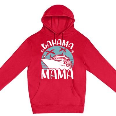 Cruising Vacation Family Trip Bahama Mama Premium Pullover Hoodie