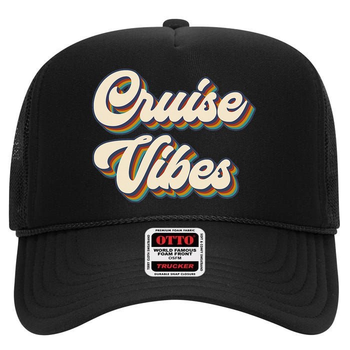 Cruise Vibes funny Family Cruise Vacation Party High Crown Mesh Back Trucker Hat