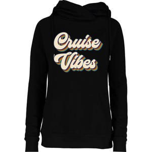 Cruise Vibes funny Family Cruise Vacation Party Womens Funnel Neck Pullover Hood