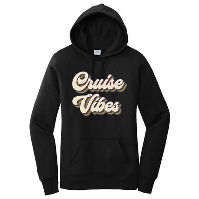 Cruise Vibes funny Family Cruise Vacation Party Women's Pullover Hoodie