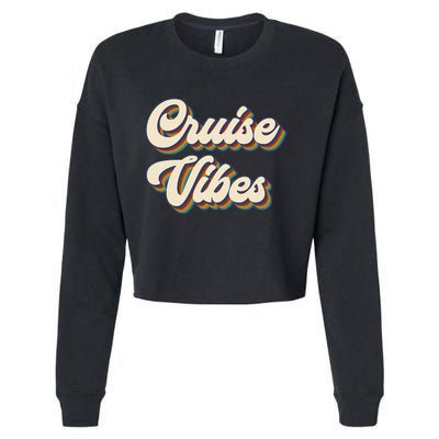 Cruise Vibes funny Family Cruise Vacation Party Cropped Pullover Crew