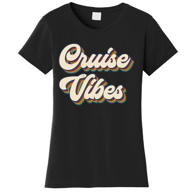 Cruise Vibes funny Family Cruise Vacation Party Women's T-Shirt