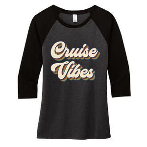 Cruise Vibes funny Family Cruise Vacation Party Women's Tri-Blend 3/4-Sleeve Raglan Shirt