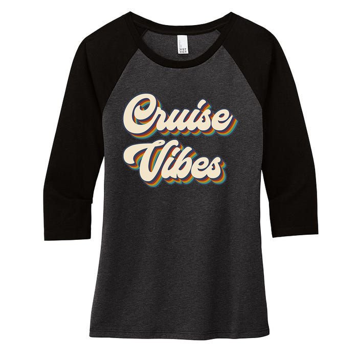 Cruise Vibes funny Family Cruise Vacation Party Women's Tri-Blend 3/4-Sleeve Raglan Shirt