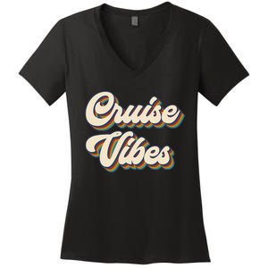 Cruise Vibes funny Family Cruise Vacation Party Women's V-Neck T-Shirt