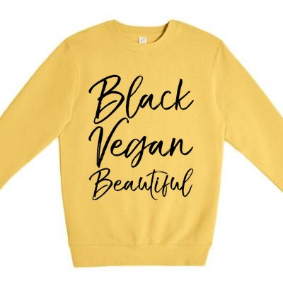 Cute Vegan Gift For Black Cute Black Vegan Beautiful Gift Premium Crewneck Sweatshirt