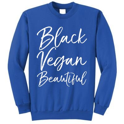 Cute Vegan Gift For Black Cute Black Vegan Beautiful Gift Sweatshirt