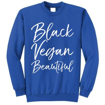 Cute Vegan Gift For Black Cute Black Vegan Beautiful Gift Tall Sweatshirt