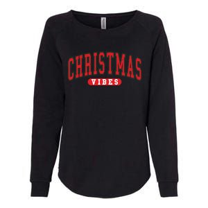 Christmas Vibes Holiday Xmas Winter Season Merry Christmas Gift Womens California Wash Sweatshirt