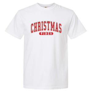 Christmas Vibes Holiday Xmas Winter Season Merry Christmas Gift Garment-Dyed Heavyweight T-Shirt