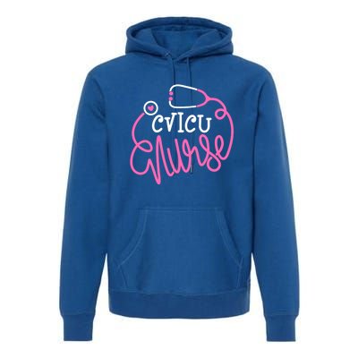 Cardio Vascular Intensive Care Unit Nursing Gift Cvicu Nurse Gift Premium Hoodie