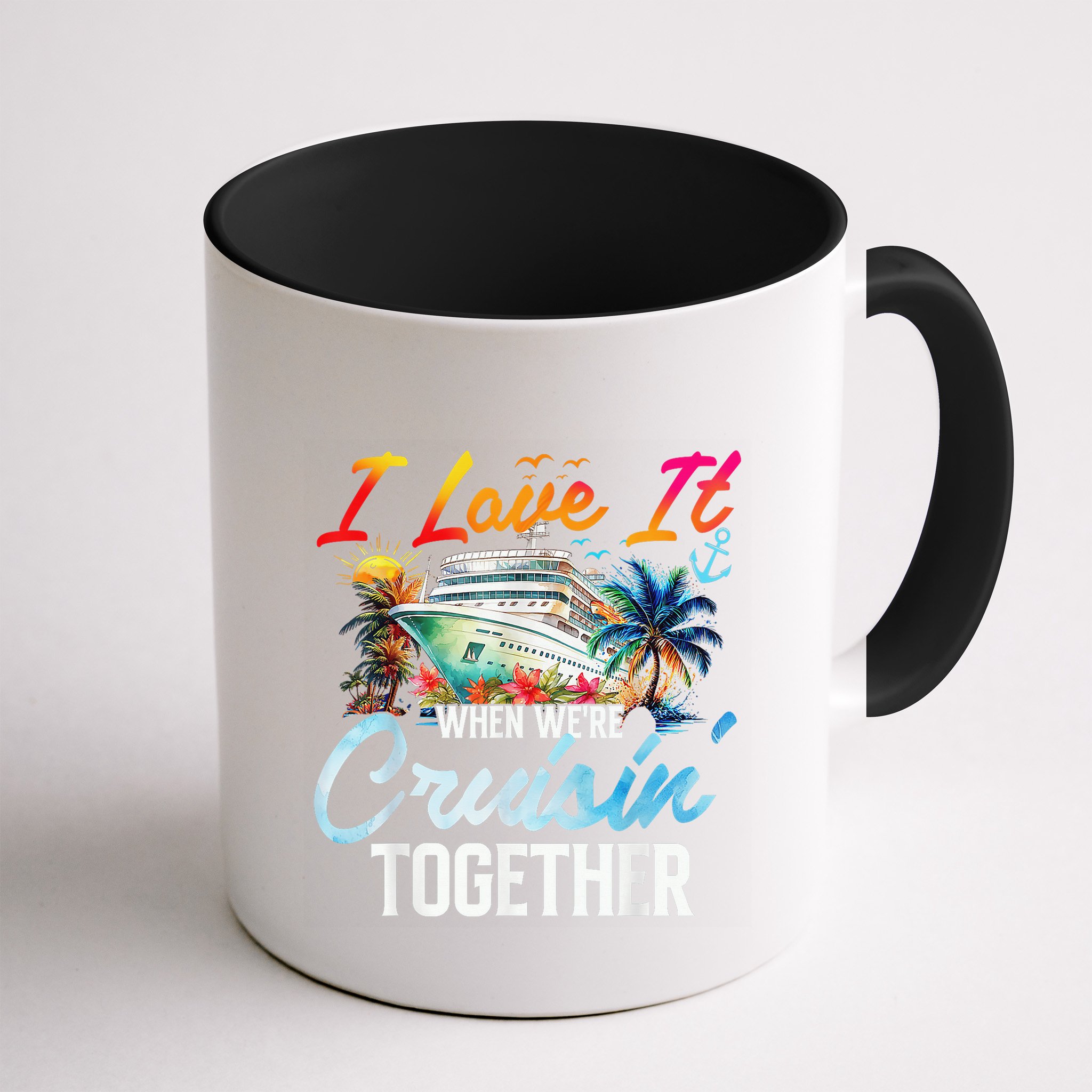 Cruise Vintage I Love It When WeRe Cruisin Together Mug