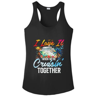 Cruise Vintage I Love It When WeRe Cruisin Together Ladies PosiCharge Competitor Racerback Tank