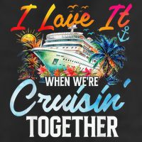 Cruise Vintage I Love It When WeRe Cruisin Together Hat