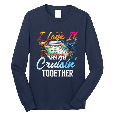 Cruise Vintage I Love It When WeRe Cruisin Together Long Sleeve Shirt