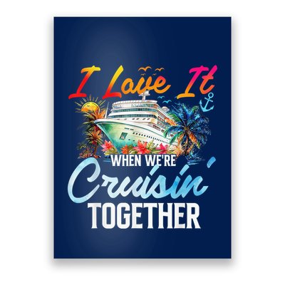 Cruise Vintage I Love It When WeRe Cruisin Together Poster