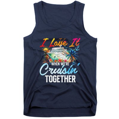 Cruise Vintage I Love It When WeRe Cruisin Together Tank Top