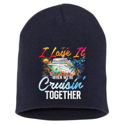 Cruise Vintage I Love It When WeRe Cruisin Together Short Acrylic Beanie