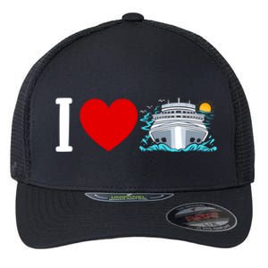 Cruising Vacation I Love Cruise Funny Gift Flexfit Unipanel Trucker Cap