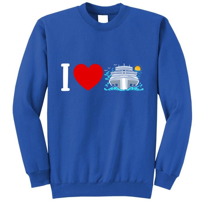 Cruising Vacation I Love Cruise Funny Gift Tall Sweatshirt