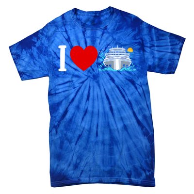 Cruising Vacation I Love Cruise Funny Gift Tie-Dye T-Shirt