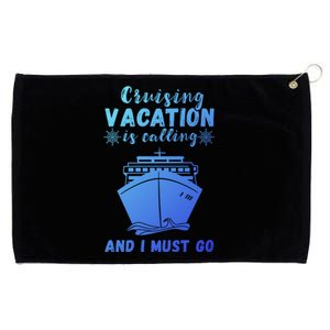 Cruising Vacation Is Calling Cruising Ship Cruise Trip Meaningful Gift Grommeted Golf Towel