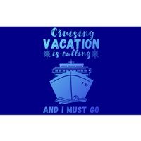 Cruising Vacation Is Calling Cruising Ship Cruise Trip Meaningful Gift Bumper Sticker