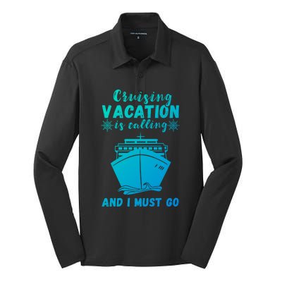 Cruising Vacation Is Calling Cruising Ship Cruise Trip Meaningful Gift Silk Touch Performance Long Sleeve Polo