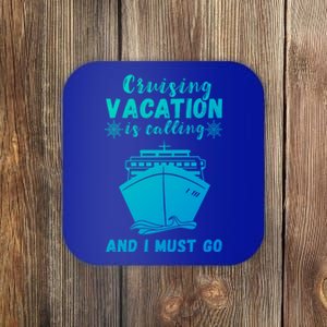 Cruising Vacation Is Calling Cruising Ship Cruise Trip Meaningful Gift Coaster