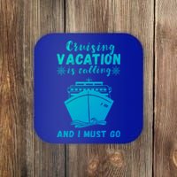 Cruising Vacation Is Calling Cruising Ship Cruise Trip Meaningful Gift Coaster