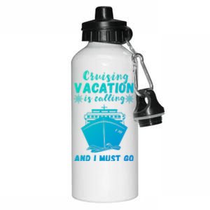 Cruising Vacation Is Calling Cruising Ship Cruise Trip Meaningful Gift Aluminum Water Bottle