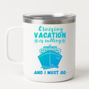 Cruising Vacation Is Calling Cruising Ship Cruise Trip Meaningful Gift 12 oz Stainless Steel Tumbler Cup