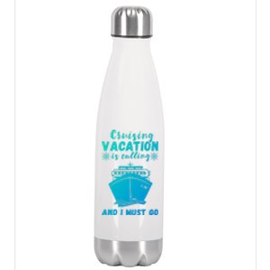 Cruising Vacation Is Calling Cruising Ship Cruise Trip Meaningful Gift Stainless Steel Insulated Water Bottle