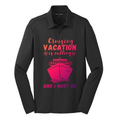 Cruising Vacation Is Calling Cruising Ship Cruise Trip Meaningful Gift Silk Touch Performance Long Sleeve Polo