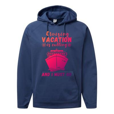 Cruising Vacation Is Calling Cruising Ship Cruise Trip Meaningful Gift Performance Fleece Hoodie