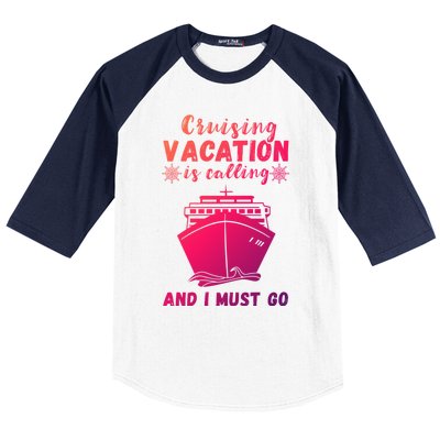 Cruising Vacation Is Calling Cruising Ship Cruise Trip Meaningful Gift Baseball Sleeve Shirt