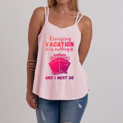 Cruising Vacation Is Calling Cruising Ship Cruise Trip Meaningful Gift Women's Strappy Tank