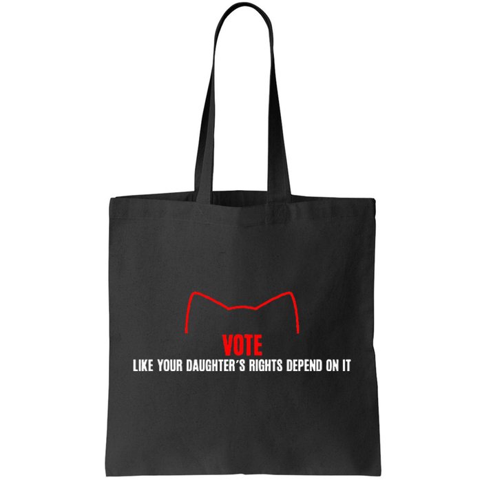 Cats Vote Like Your DaughterS Rights Depend On It Cat Lover Tote Bag