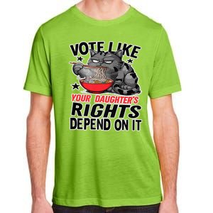 Cats Vote Like Your Daughters Rights Depend On It Adult ChromaSoft Performance T-Shirt