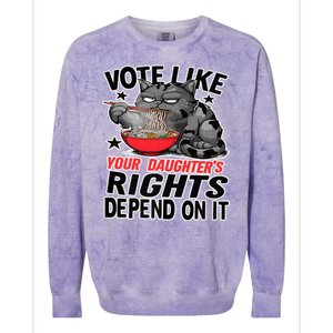 Cats Vote Like Your Daughters Rights Depend On It Colorblast Crewneck Sweatshirt