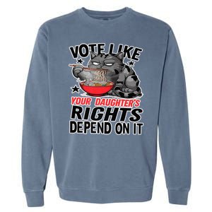 Cats Vote Like Your Daughters Rights Depend On It Garment-Dyed Sweatshirt