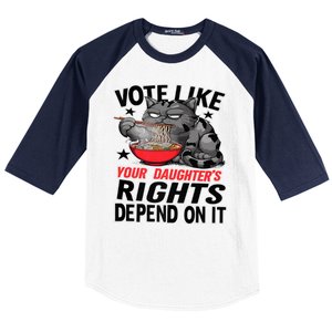 Cats Vote Like Your Daughters Rights Depend On It Baseball Sleeve Shirt