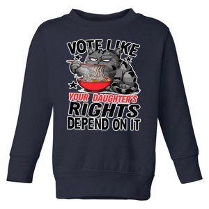 Cats Vote Like Your Daughters Rights Depend On It Toddler Sweatshirt