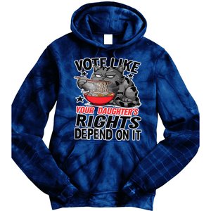 Cats Vote Like Your Daughters Rights Depend On It Tie Dye Hoodie