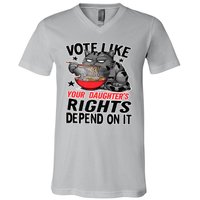 Cats Vote Like Your Daughters Rights Depend On It V-Neck T-Shirt