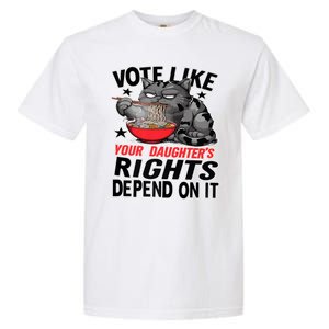 Cats Vote Like Your Daughters Rights Depend On It Garment-Dyed Heavyweight T-Shirt