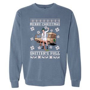 Christmas Vacation Merry Christmas Shitters Full Christmas Ugly Garment-Dyed Sweatshirt