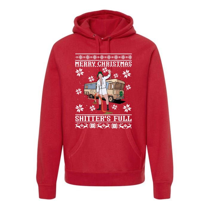 Christmas Vacation Merry Christmas Shitters Full Christmas Ugly Premium Hoodie